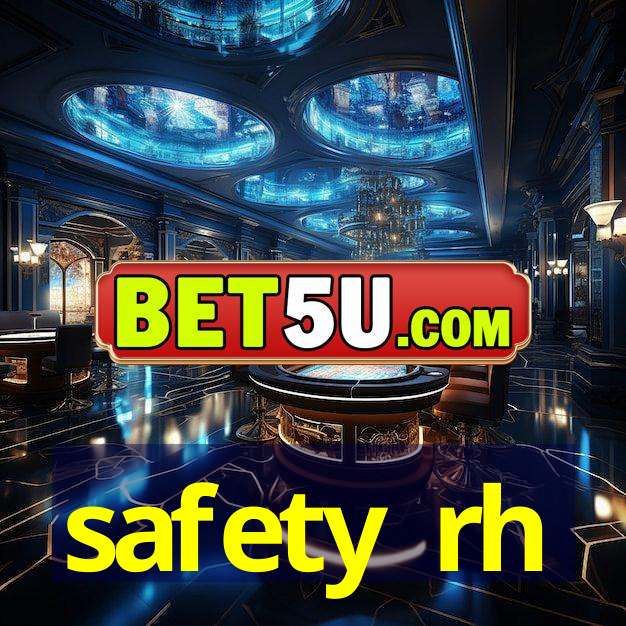 safety rh